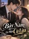 Bảy Năm Là Một Cú Lừa