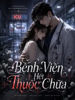 Bệnh Viện Hết Thuốc Chữa