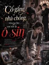 Cố gắng vì nhà chồng. Nhưng họ coi tôi là ô sin