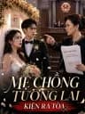 Mẹ Chồng Tương Lai Kiện Ra Tòa Trước Ngày Cưới