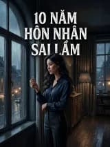 10 NĂM HÔN NHÂN SAI LẦM