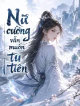 Nữ cường vẫn thích tu tiên